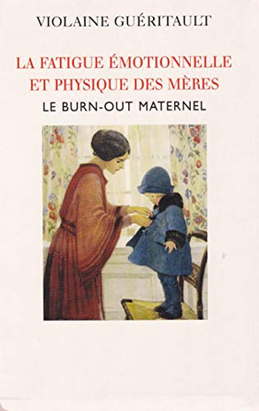 Livre-la-fatigue-emotionnelle-et-physique-des-meres-le-burn-out-maternel